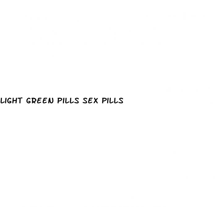 light green pills sex pills