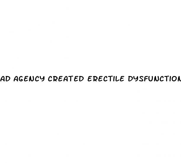 ad agency created erectile dysfunction