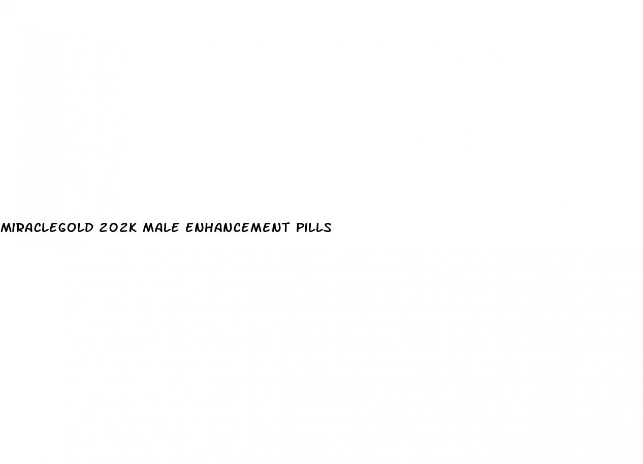 miraclegold 202k male enhancement pills