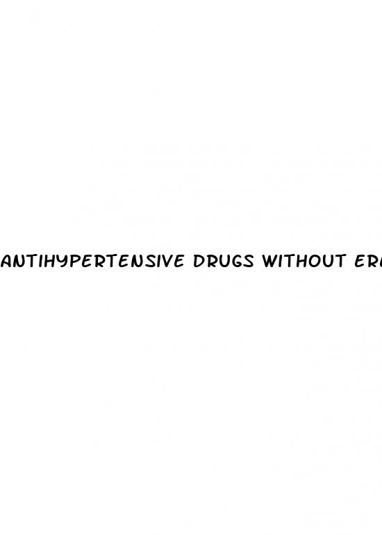 antihypertensive drugs without erectile dysfunction