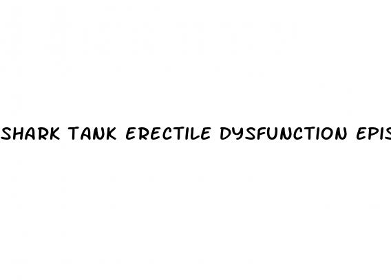 shark tank erectile dysfunction episode