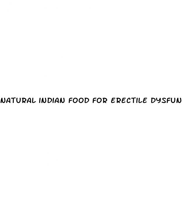 natural indian food for erectile dysfunction
