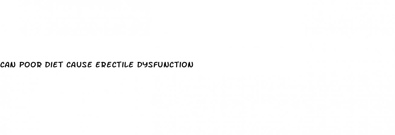 can poor diet cause erectile dysfunction