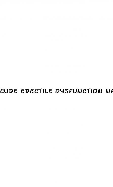 cure erectile dysfunction naturally at home