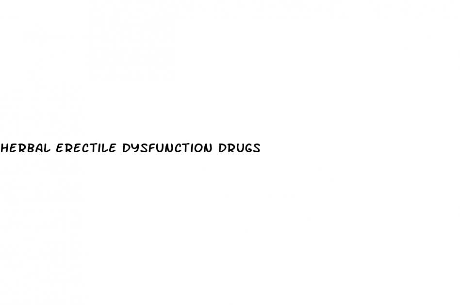 herbal erectile dysfunction drugs