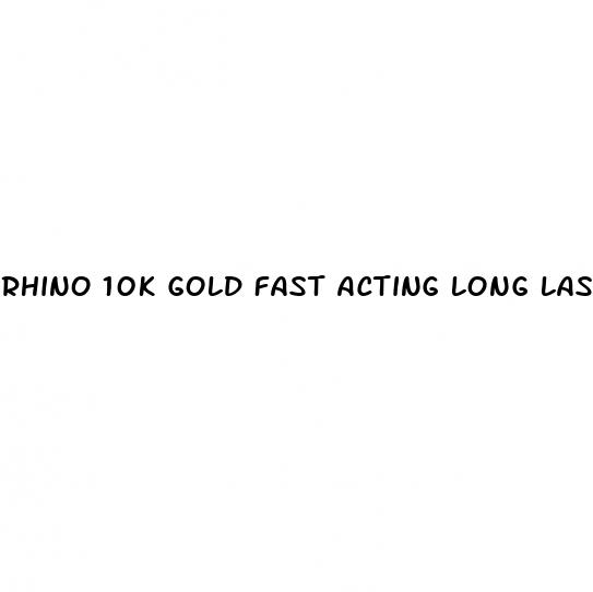 rhino 10k gold fast acting long lasting male enhancement pill