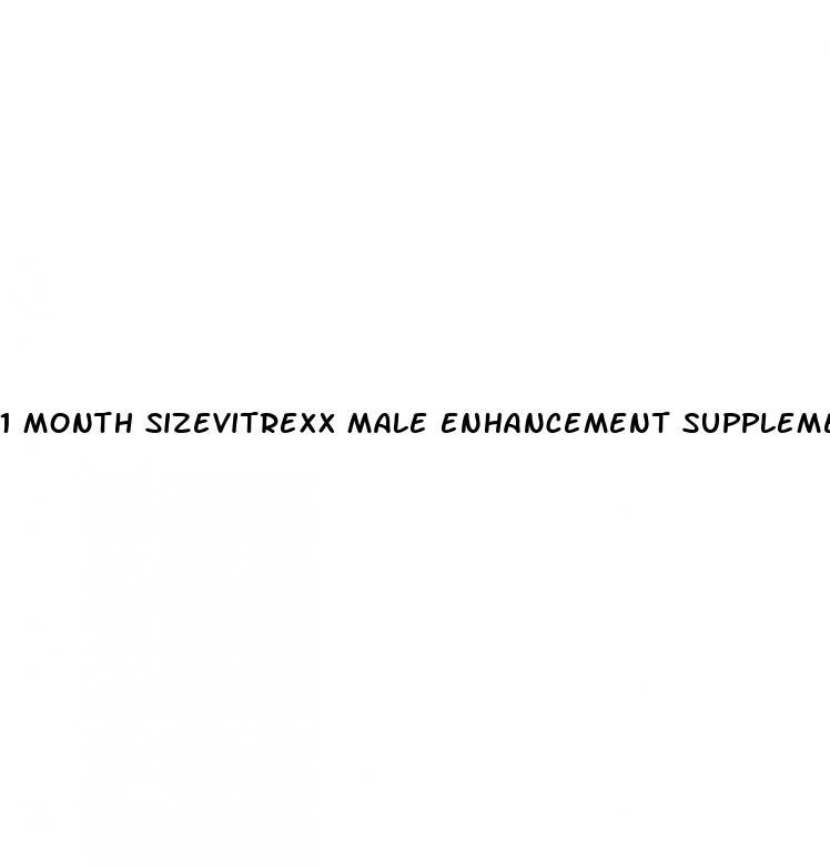 1 month sizevitrexx male enhancement supplement reviews