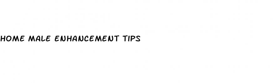home male enhancement tips