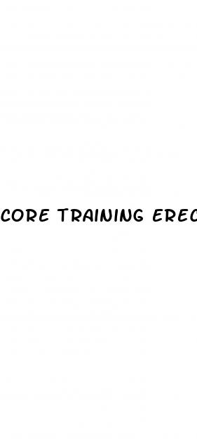 core training erectile dysfunction