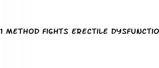 1 method fights erectile dysfunction