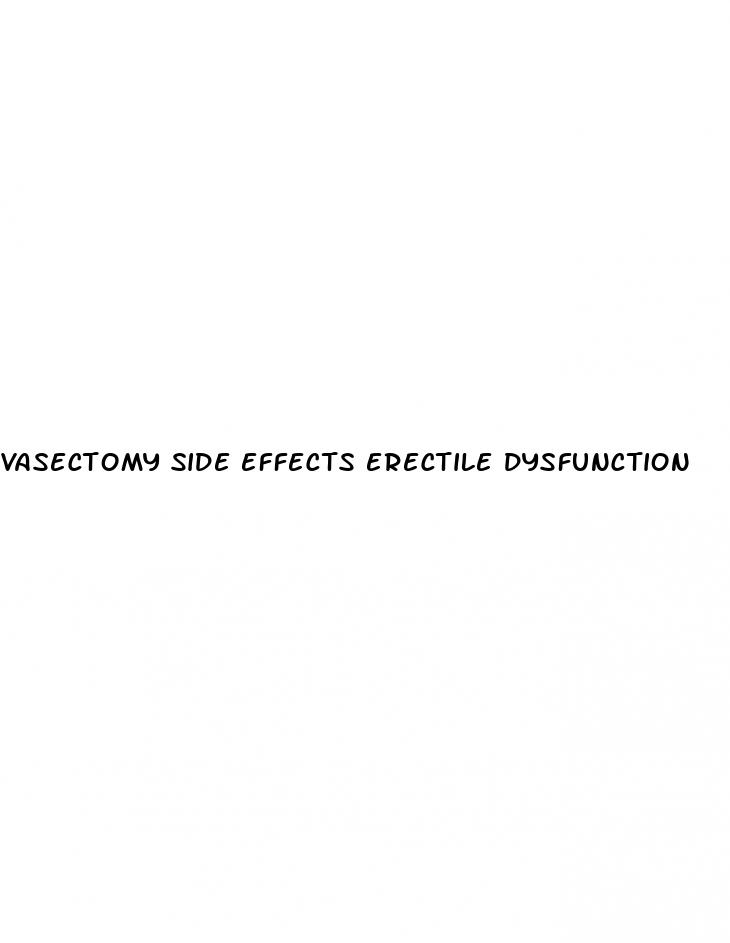 vasectomy side effects erectile dysfunction