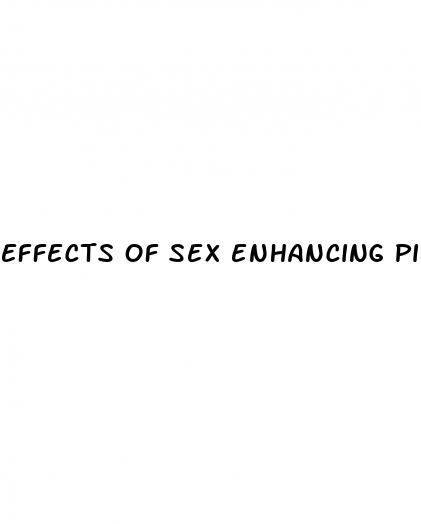 effects of sex enhancing pills