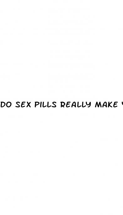 do sex pills really make you last longer