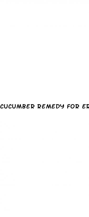 cucumber remedy for erectile dysfunction