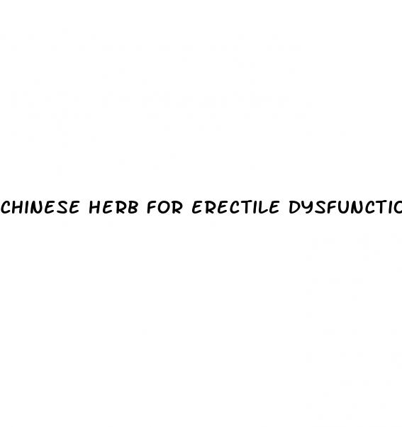 chinese herb for erectile dysfunction