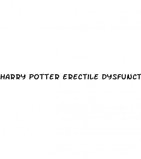 harry potter erectile dysfunction