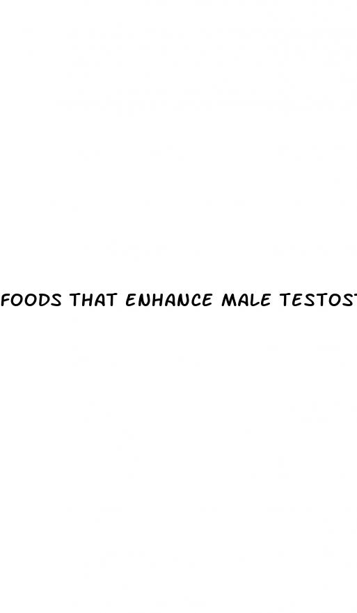 foods that enhance male testosterone