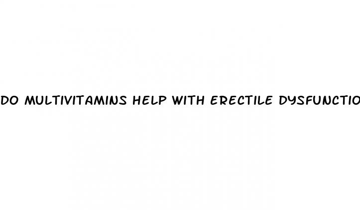 do multivitamins help with erectile dysfunction