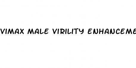 vimax male virility enhancement pills