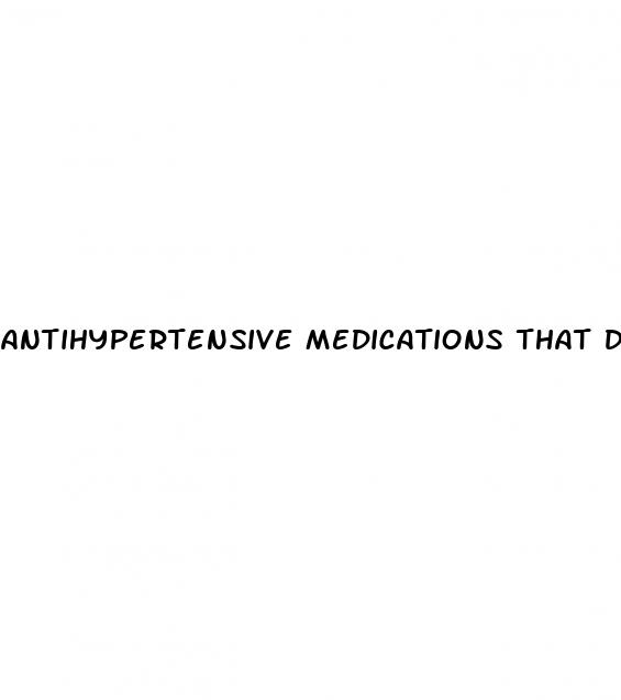 antihypertensive medications that do not cause erectile dysfunction
