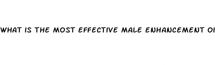 what is the most effective male enhancement oils