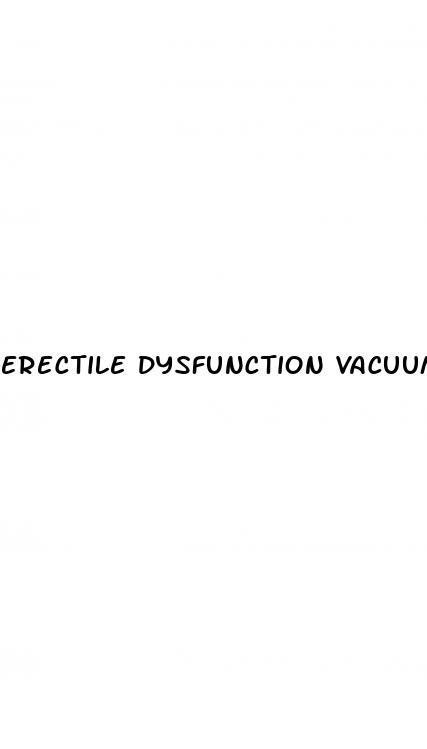 erectile dysfunction vacuum therapy