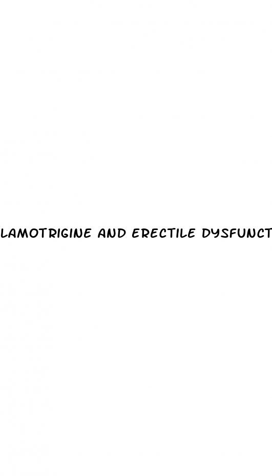 lamotrigine and erectile dysfunction