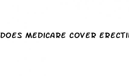 does medicare cover erectile dysfunction pumps blood flow