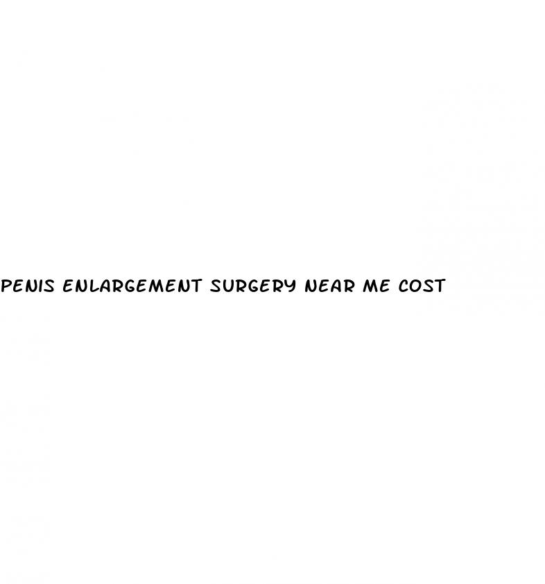 penis enlargement surgery near me cost