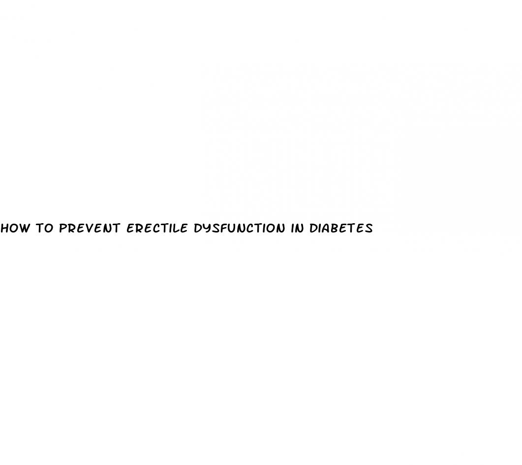 how to prevent erectile dysfunction in diabetes