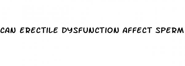 can erectile dysfunction affect sperm count