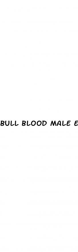 bull blood male enhancing pills ingredients