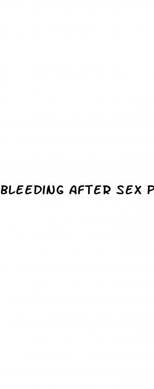bleeding after sex progesterone pill
