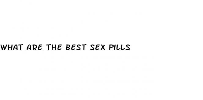 what are the best sex pills