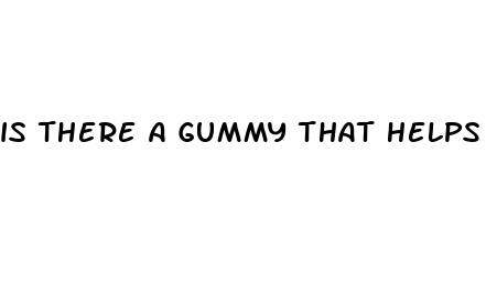 is there a gummy that helps with erectile dysfunction