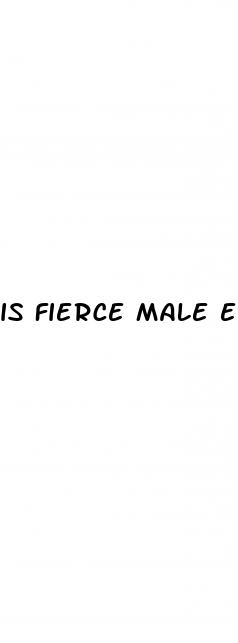 is fierce male enhancement a scam