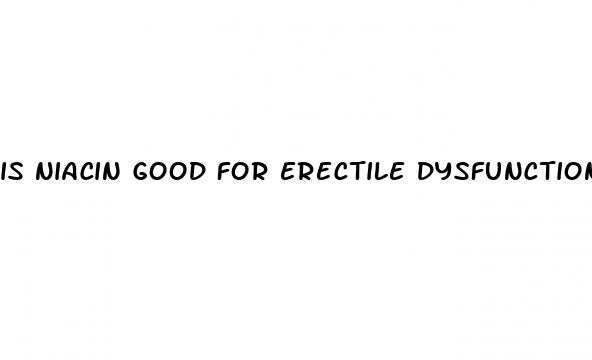 is niacin good for erectile dysfunction