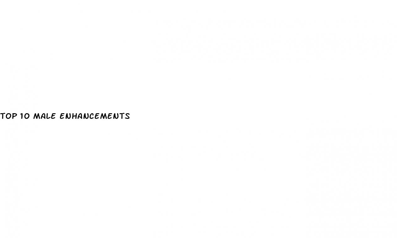 top 10 male enhancements