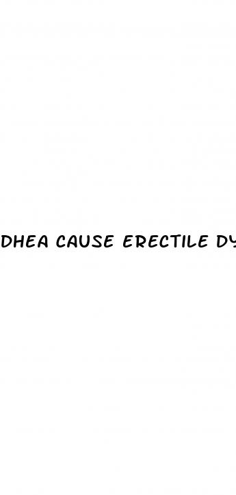 dhea cause erectile dysfunction