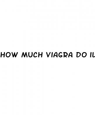 how much viagra do illegal male enhancement pills