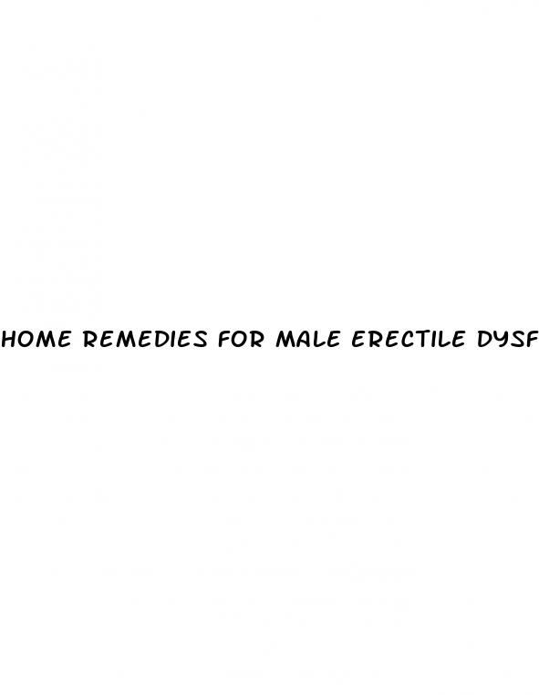 home remedies for male erectile dysfunction