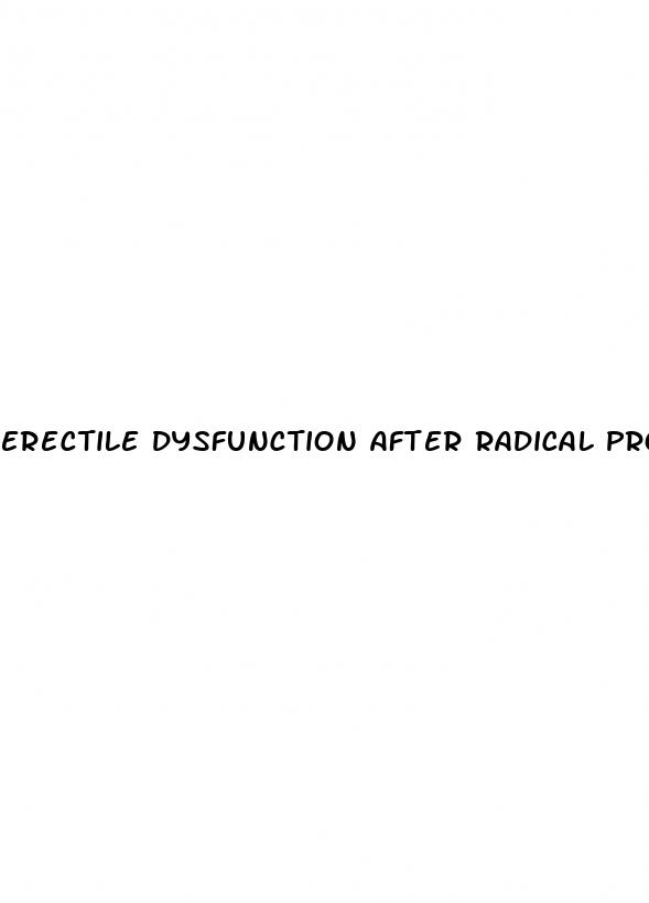 erectile dysfunction after radical prostatectomy treatment options