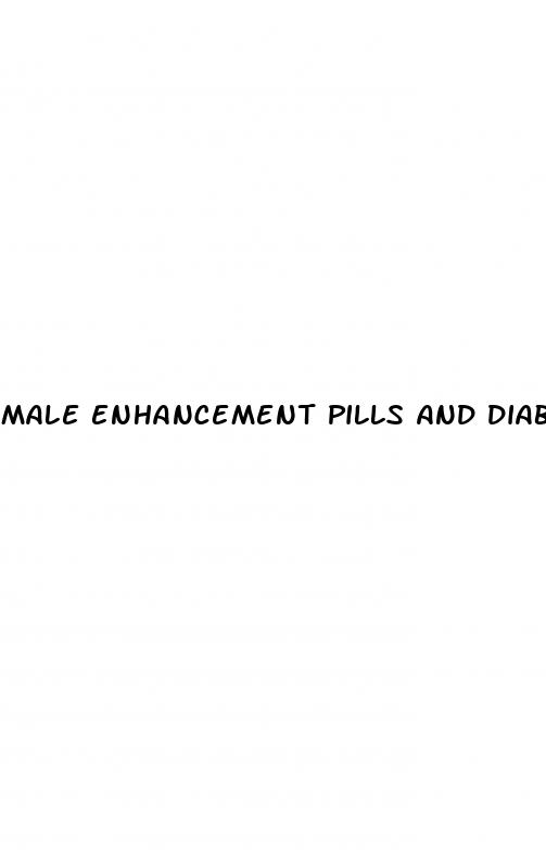 male enhancement pills and diabetes