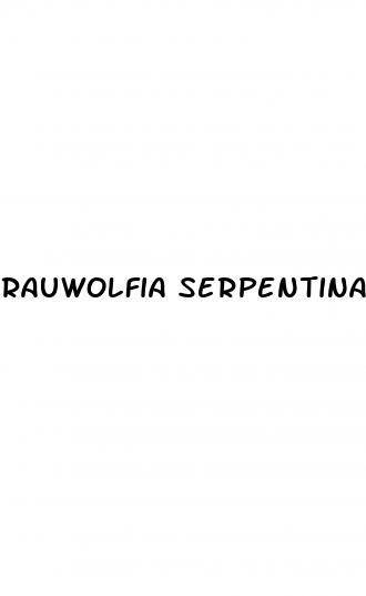rauwolfia serpentina for male enhancement