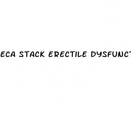 eca stack erectile dysfunction