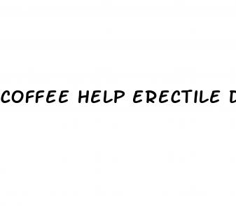 coffee help erectile dysfunction