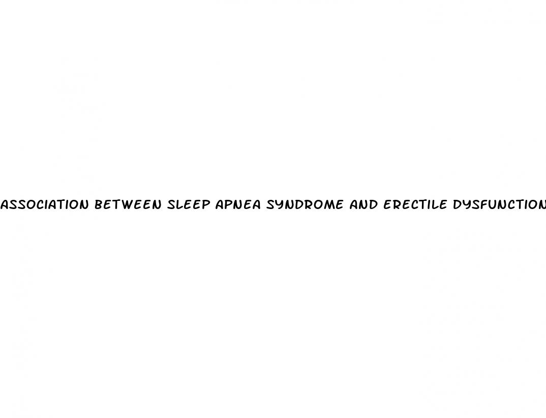association between sleep apnea syndrome and erectile dysfunction