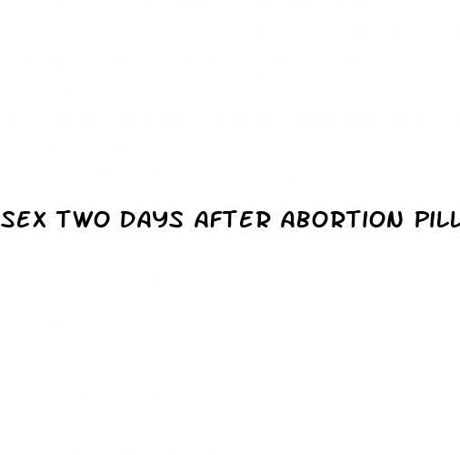 sex two days after abortion pill
