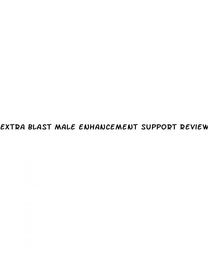 extra blast male enhancement support reviews