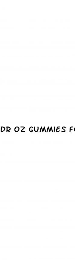 dr oz gummies for male enhancement